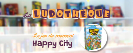 Le jeu du moment : ” Happy City “