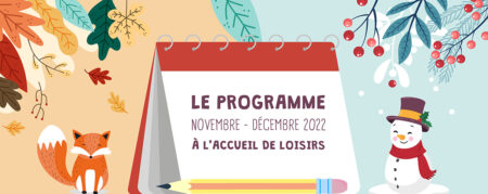 Accueil de Loisirs : le programme de novembre et décembre 2022