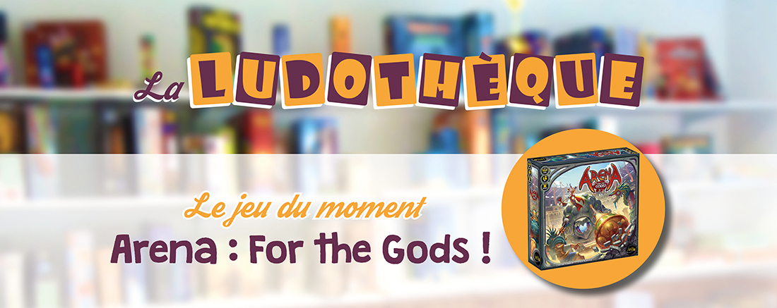 You are currently viewing Le jeu du moment : “Arena : For the Gods !”