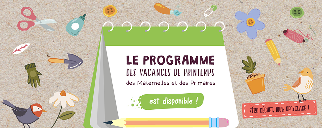You are currently viewing Les vacances de Printemps : Zéro déchet, 100% recyclage !