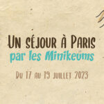 Un séjour à Paris par les Minikeums !