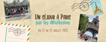 Un séjour à Paris par les Minikeums !