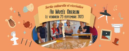 Une sortie culturelle et récréative au Musée Oberlin