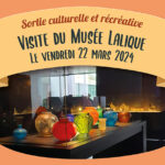 Une sortie culturelle et récréative au Musée Lalique