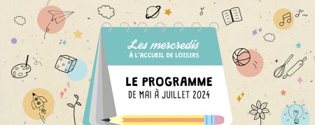 Le programme des mercredis de mai, juin et juillet 2024