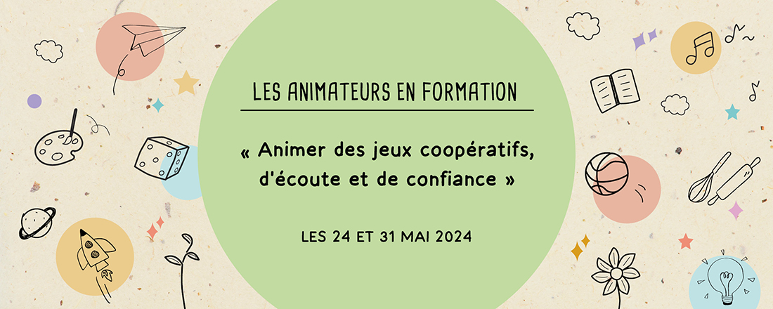 You are currently viewing Les animateurs en formation : « Animer des jeux coopératifs, d’écoute et de confiance »