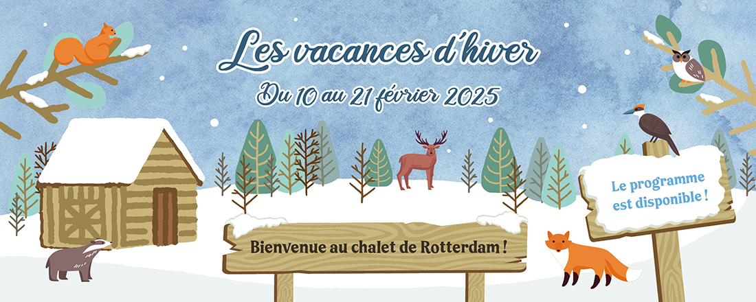 You are currently viewing Bienvenue au chalet de Rotterdam aux vacances d’hiver