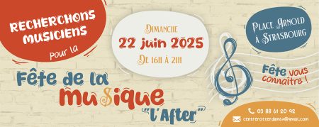 Appel aux musiciens strasbourgeois pour un After festif le 22 juin !