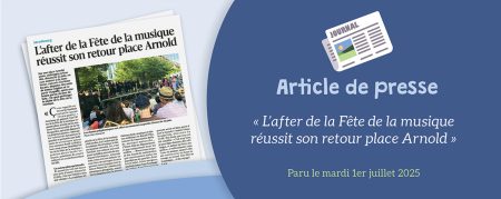 DNA du 01.07.2025 : L’after de la Fête de la musique réussit son retour place Arnold