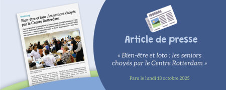 DNA du 13.10.2025 – Bien-être et loto : les seniors choyés par le Centre Rotterdam
