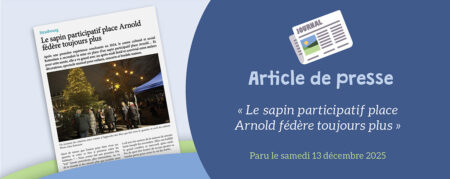 DNA du 13.12.2025 : le sapin participatif place Arnold fédère toujours plus