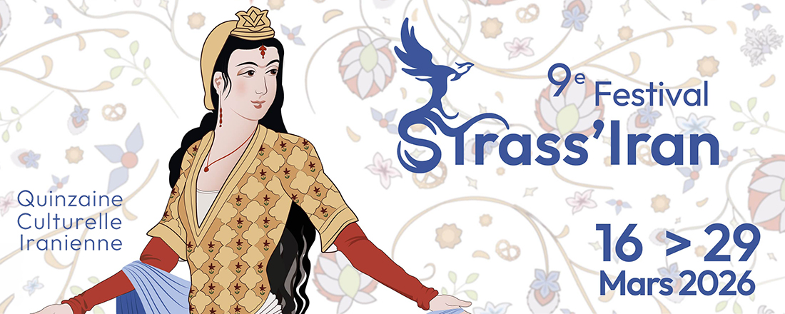 You are currently viewing Festival Strass&rsquo;Iran : La Quinzaine Culturelle Iranienne à Strasbourg