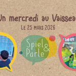 Spiel & Parle : jeux, découvertes et dialogues franco-allemands au Vaisseau !