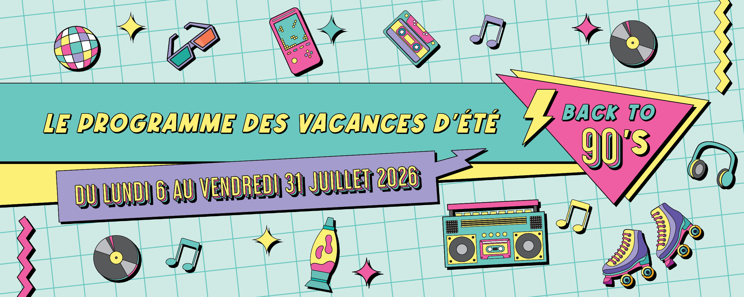 You are currently viewing Un voyage inoubliable dans le temps ces vacances d&rsquo;été : « Back to 90&rsquo;s ! »