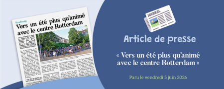 Article de presse – DNA : « Vers un été plus qu&rsquo;animé avec le centre Rotterdam »