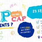 Les parents, cap ou pas cap ? Venez vivre une journée au Centre !
